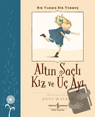 Altın Saçlı Kız ve Üç Ayı - Bir Varmış Bir Yokmuş - Robert Southey - İ