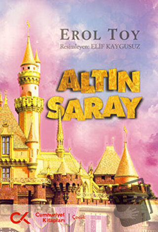 Altın Saray - Erol Toy - Cumhuriyet Kitapları - Fiyatı - Yorumları - S