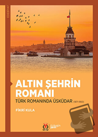 Altın Şehrin Romanı - Fikri Kula - DBY Yayınları - Fiyatı - Yorumları 