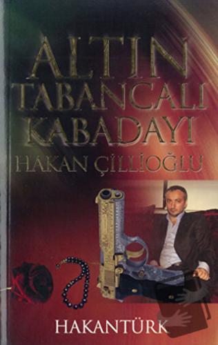 Altın Tabancalı Kabadayı: Hakan Çillioğlu - Hakan Türk - Akademi TV. P