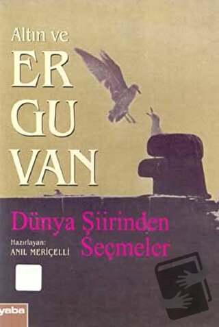 Altın ve Erguvan Dünya Şiirinden Seçmeler - Derleme - Yaba Yayınları -