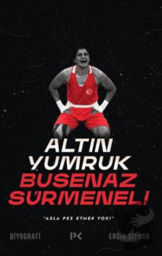 Altın Yumruk Busenaz Sürmeneli - Ersin Şiyhan - Profil Kitap - Fiyatı 