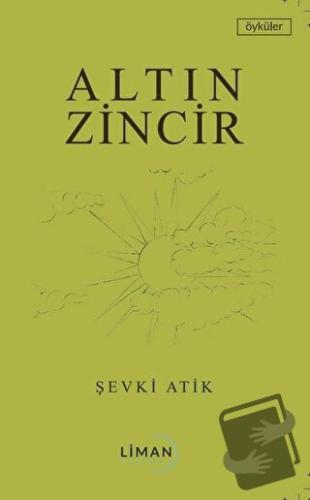 Altın Zincir - Şevki Atik - Liman Yayınevi - Fiyatı - Yorumları - Satı