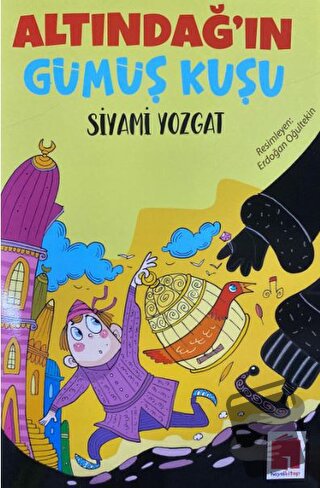 Altındağ'ın Gümüş Kuşu - Siyami Yozgat - Hayal Kitap - Fiyatı - Yoruml