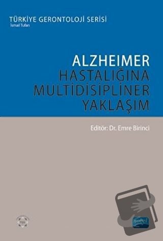 Alzheimer Hastalığına Multidisipliner Yaklaşım - Emine Birinci - Nobel