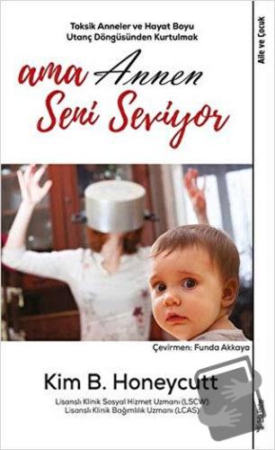 Ama Annen Seni Seviyor - Kim B. Honeycutt - Sola Unitas - Fiyatı - Yor