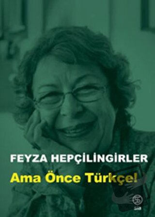 Ama Önce Türkçe! - Feyza Hepçilingirler - Sia Kitap - Fiyatı - Yorumla