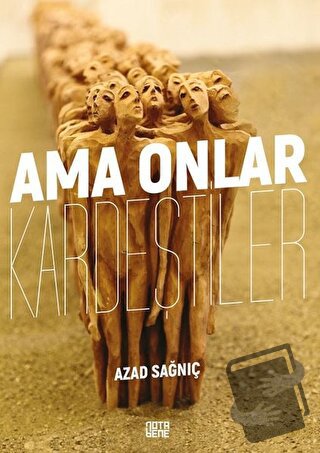 Ama Onlar Kardeştiler - Azad Sağnıç - Nota Bene Yayınları - Fiyatı - Y