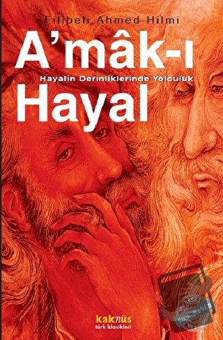 A'mak-ı Hayal : Hayalin Derinliklerinde Yolculuk - Şehbenderzade Filib