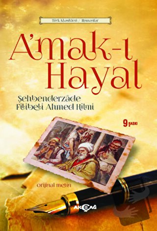 Amak-ı Hayal - Şehbenderzade Filibeli Ahmed Hilmi - Akçağ Yayınları - 