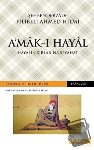 A'mak-ı Hayal - Şehbenderzade Filibeli Ahmed Hilmi - Salon Yayınları -