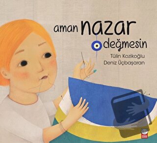 Aman Nazar Değmesin - Tülin Kozikoğlu - Kırmızı Kedi Çocuk - Fiyatı - 