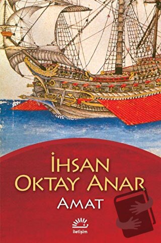 Amat - İhsan Oktay Anar - İletişim Yayınevi - Fiyatı - Yorumları - Sat