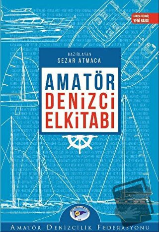 Amatör Denizci El Kitabı - Ali San - Amatör Denizcilik Federasyonu - F