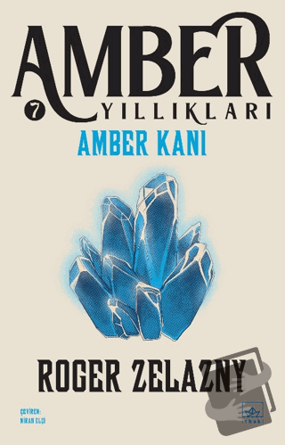 Amber Kanı - Amber Yıllıkları 7 - Roger Zelazny - İthaki Yayınları - F