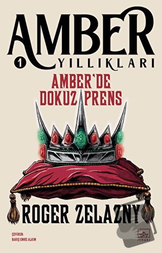 Amber'de Dokuz Prens - Amber Yıllıkları 1 - Roger Zelazny - İthaki Yay