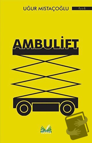 Ambulift - Uğur Mıstaçoğlu - İzan Yayıncılık - Fiyatı - Yorumları - Sa