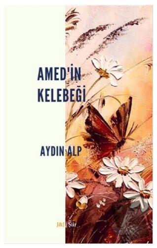 Amed'in Kelebeği - Aydın Alp - J&J Yayınları - Fiyatı - Yorumları - Sa