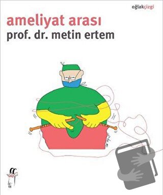 Ameliyat Arası - Metin Ertem - Oğlak Yayıncılık - Fiyatı - Yorumları -