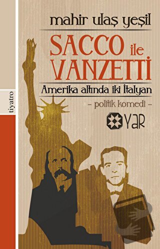 Amerika Altında İki İtalyan: Sacco İle Vanzetti - Mahir Ulaş Yeşil - Y