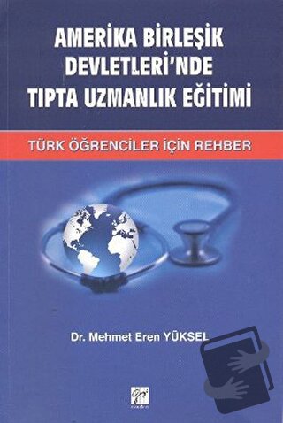 Amerika Birleşik Devletleri’nde Tıpta Uzmanlık Eğitimi - Mehmet Eren Y