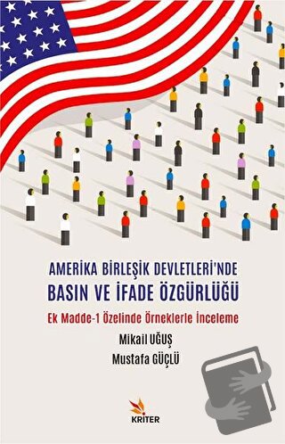 Amerika Birleşik Devletleri'nde Basın ve İfade Özgürlüğü - Mustafa Güç