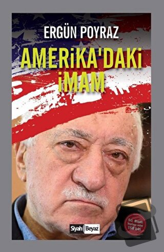 Amerika’daki İmam - Ergün Poyraz - Siyah Beyaz Yayınları - Fiyatı - Yo