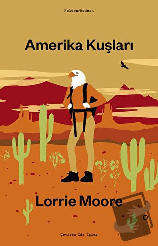 Amerika Kuşları - Lorrie Moore - Holden Kitap - Fiyatı - Yorumları - S