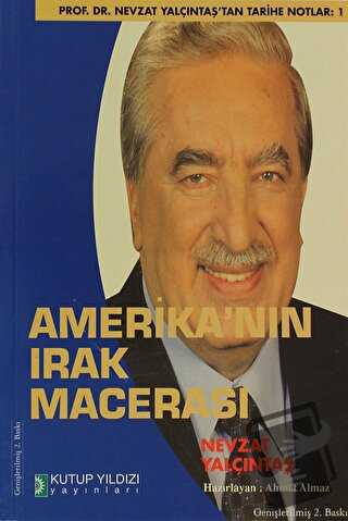 Amerika’nın Irak Macerası - Nevzat Yalçıntaş - Kutup Yıldızı Yayınları