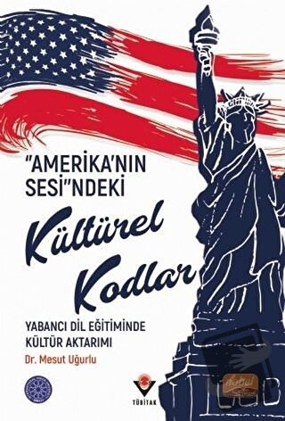 “Amerika’nın Sesi”ndeki Kültürel Kodlar - Mesut Uğurlu - Nobel Bilimse