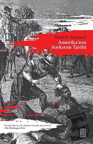 Amerika’nın Soykırım Tarihi - David E. Stannard - Ketebe Yayınları - F