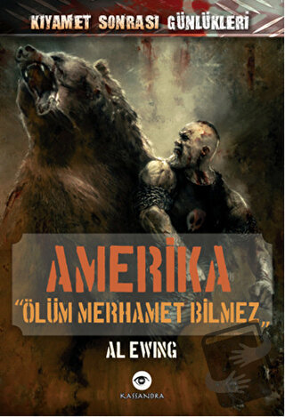 Amerika - Ölüm Merhamet Bilmez - Al Eving - Kassandra Yayınları - Fiya