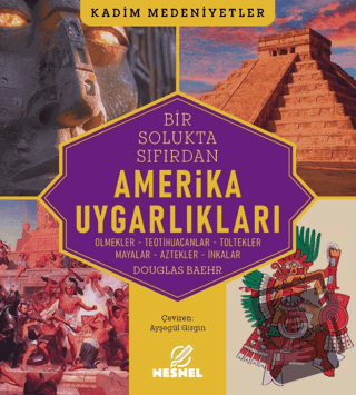 Amerika Uygarlıkları - Douglas Baehr - Nesnel Yayınları - Fiyatı - Yor