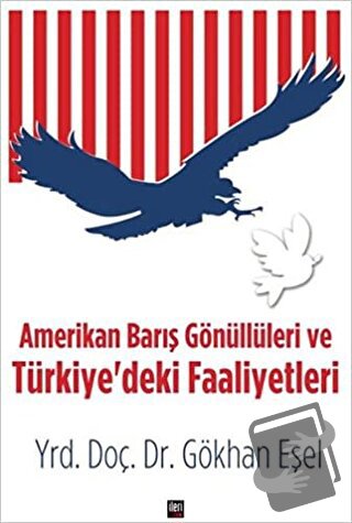 Amerikan Barış Gönüllüleri ve Türkiye'deki Faaliyetleri - Gökhan Eşel 