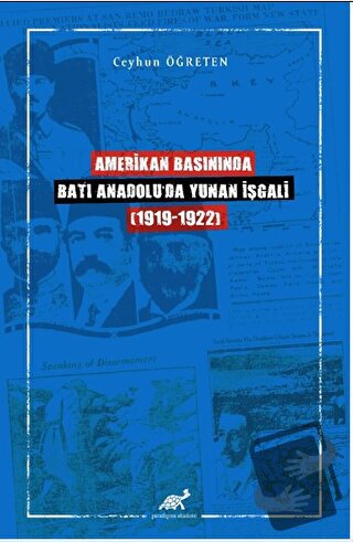 Amerikan Basınında Batı Anadolu'da Yunan İşgali (1919-1922) - Ceyhun Ö