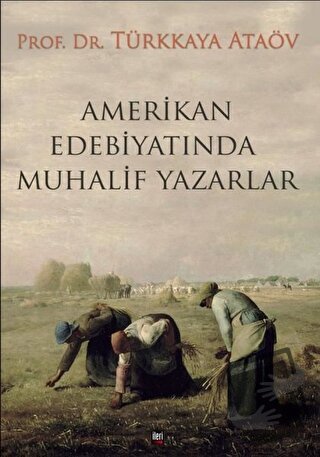 Amerikan Edebiyatında Muhalif Yazarlar - Türkkaya Ataöv - İleri Yayınl