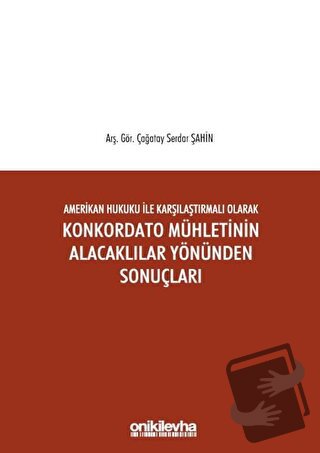 Amerikan Hukuku ile Karşılaştırmalı Olarak Konkordato Mühletinin Alaca