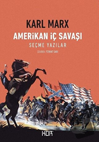 Amerikan İç Savaşı - Karl Marx - Kor Kitap - Fiyatı - Yorumları - Satı