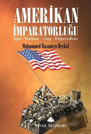 Amerikan İmparatorluğu - Muhammed Hasaneyn Heykel - Pınar Yayınları - 