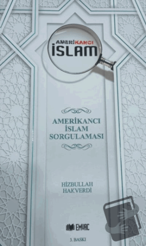 Amerikancı İslam - Hizbullah Hakverdi - Emvac Yayınları - Fiyatı - Yor