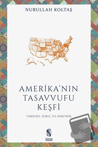 Amerika'nın Tasavvufu Keşfi - Nurullah Koltaş - İnsan Yayınları - Fiya