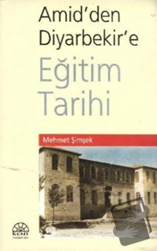 Amid'den Diyarbekir'e Eğitim Tarihi - Mehmet Şimşek - Kent Işıkları Ya