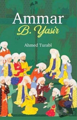 Ammar B. Yasir - Ahmed Turabı - Kalender Yayınevi - Fiyatı - Yorumları