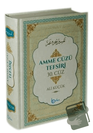 Amme Cüzü Tefsiri 30. Cüz (Ciltli Sıvama) - Ali Küçük - Beka Yayınları