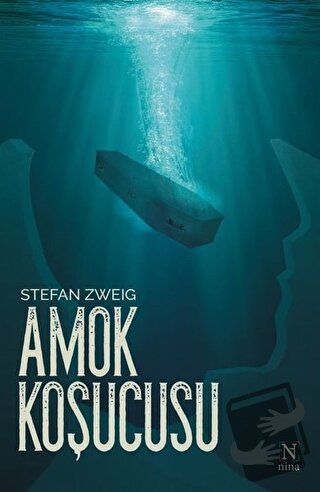 Amok Koşucusu - Stefan Zweig - Nina Yayınları - Fiyatı - Yorumları - S