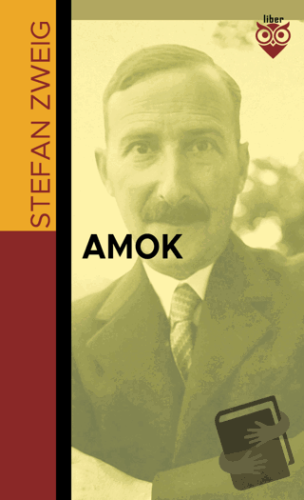 Amok - Stefan Zweig - Liber Publishing - Fiyatı - Yorumları - Satın Al