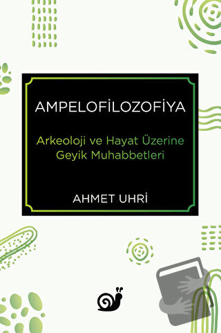 Ampelofilozofiya - Arkeoloji ve Hayat Üzerine Geyik Muhabbetleri - Ahm