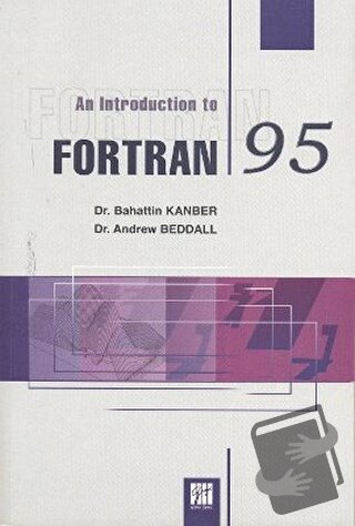 An Introduction To Fortran 95 - Andrew Beddall - Gazi Kitabevi - Fiyat