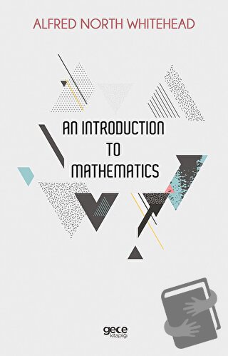 An Introduction to Mathematics - Alfred North Whitehead - Gece Kitaplı