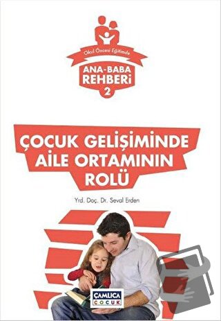 Ana Baba Rehberi 2 - Çocuk Gelişiminde Aile Ortamının Rolü - Seval Erd